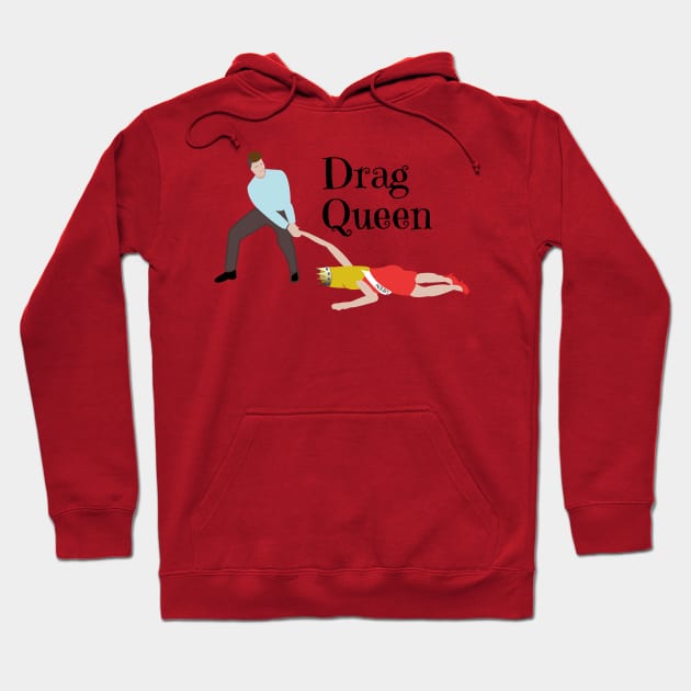 This Drag Queen has had enough wine Hoodie by designInk